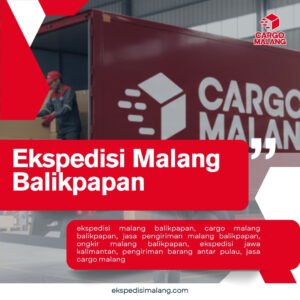 Ekspedisi Malang Balikpapan Tarif Terbaru 2026 Gratis Jemput ke Rumah